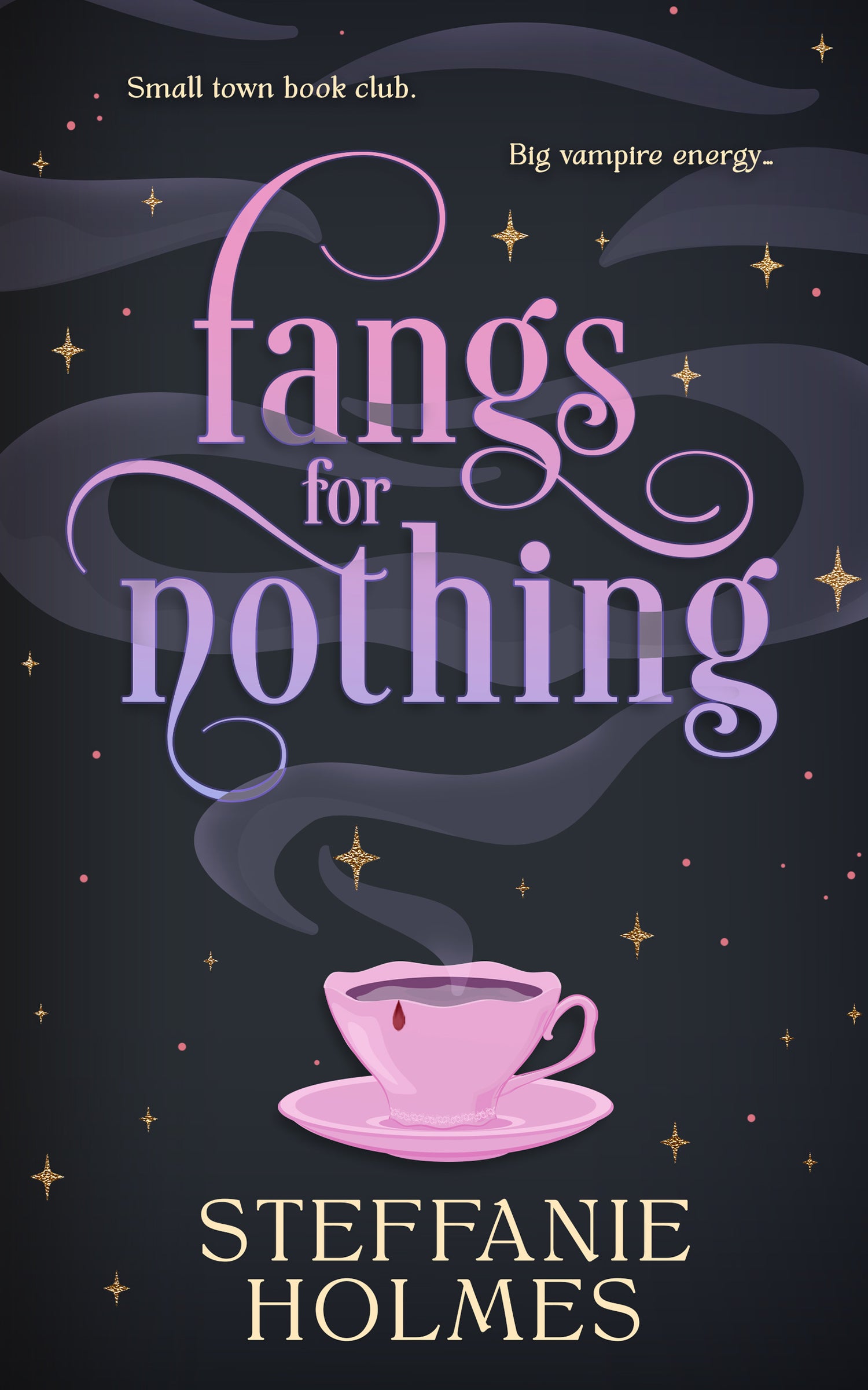 Book cover titled 'Fangs For Nothing' by Steffanie Holmes
