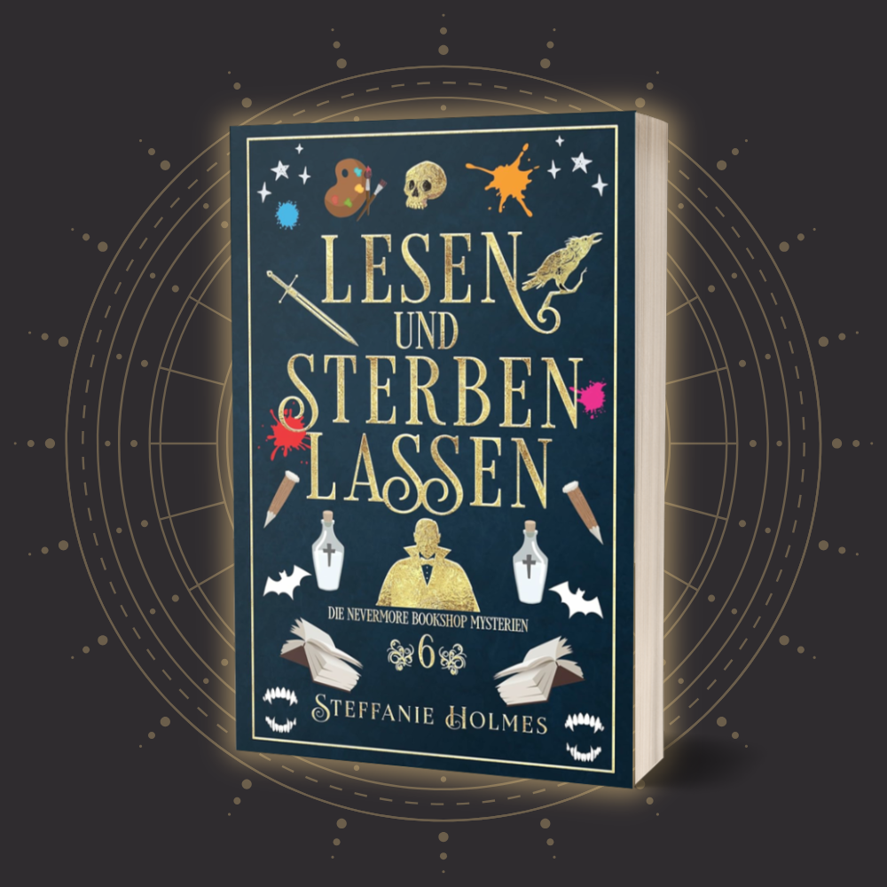 Book cover of 'Lesen und Sterben Lassen' by Steffanie Holmes with decorative elements on a dark background