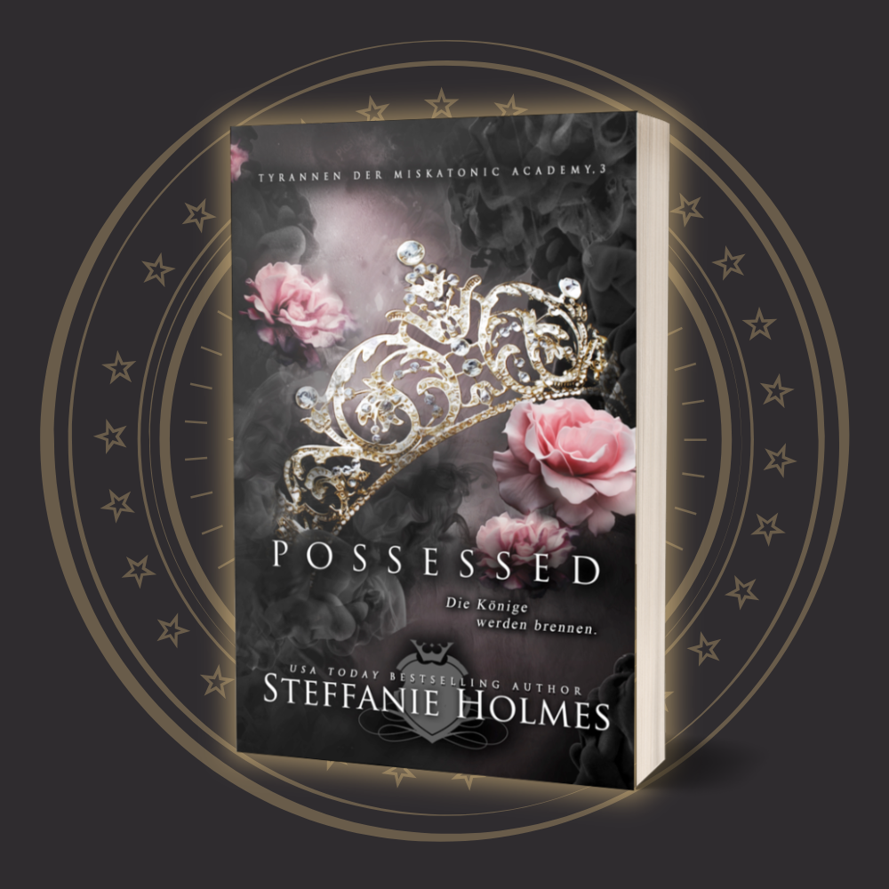 Book cover of 'Possessed' German translation by Steffanie Holmes with a tiara and roses on a dark background