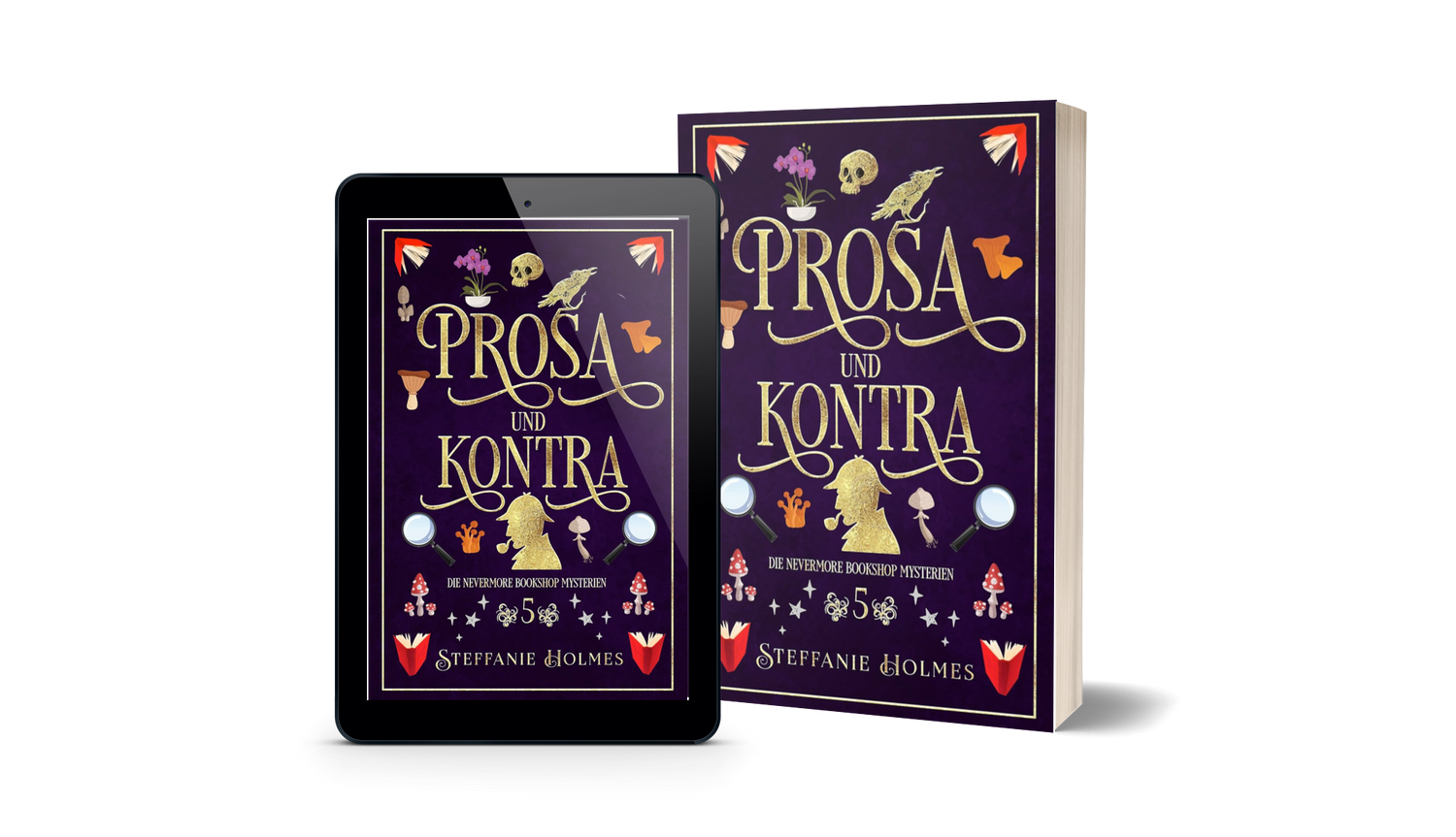 Book titled 'Prosa und Kontra' by Steffanie Holmes with a matching digital tablet