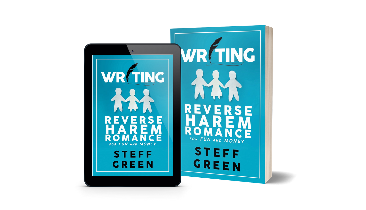 Book titled 'Writing Reverse Harem Romance for Fun and Money' by Steff Green next to a tablet displaying the same book cover.