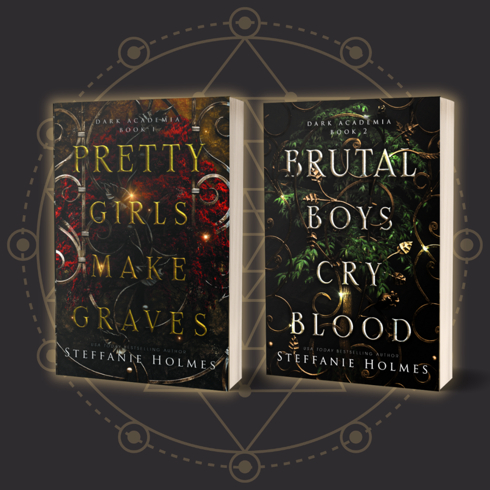 Two books titled 'Pretty Girls Make Graves' and 'Brutal Boys Cry Blood' by Steffanie Holmes on a dark background.