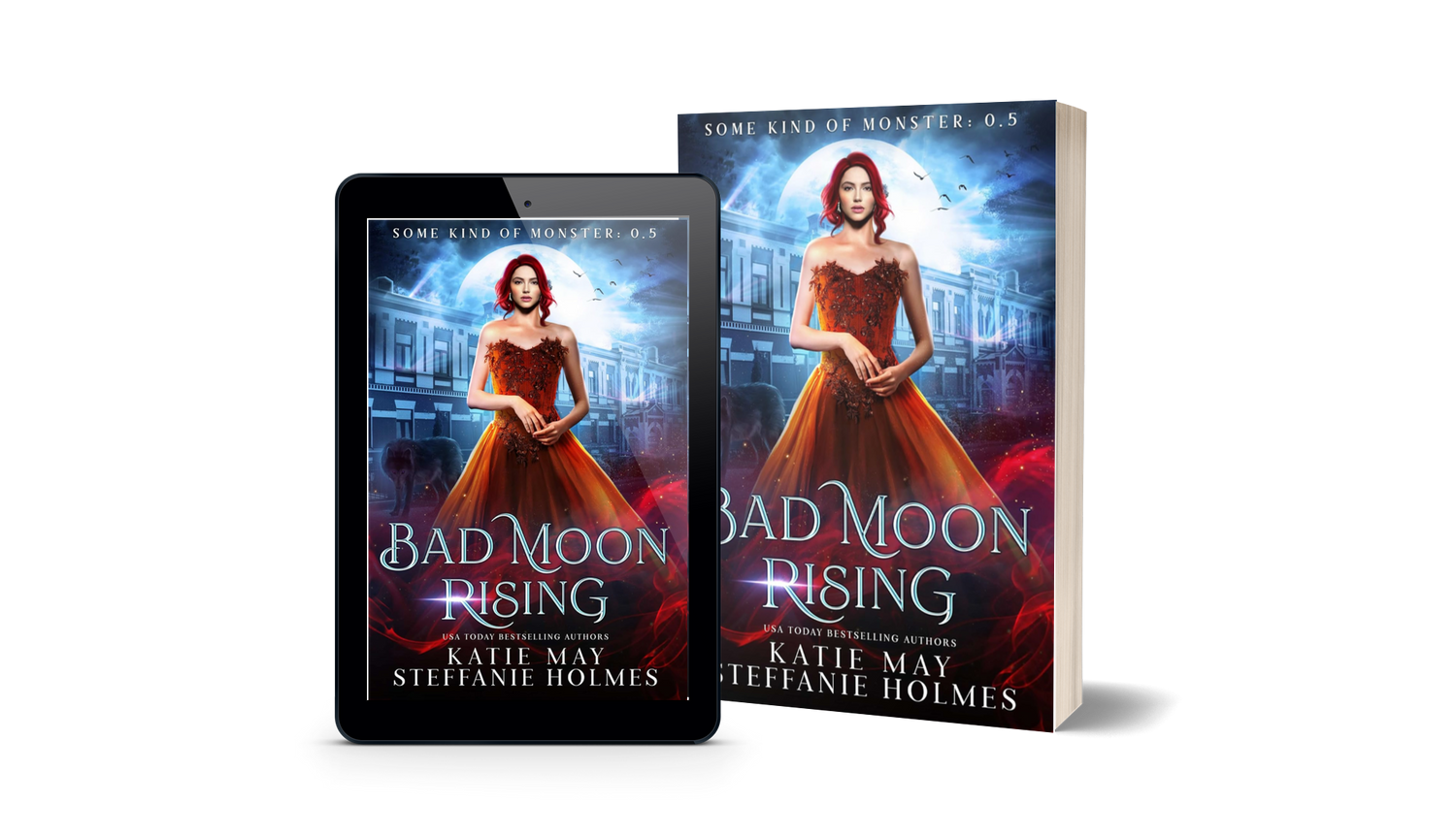 Book titled 'Bad Moon Rising' by Steffanie Holmes and Katie May next to a tablet displaying the same book cover.