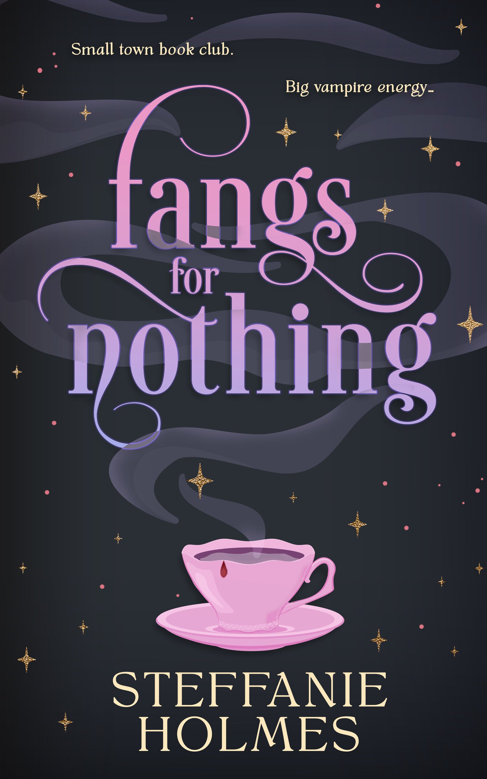 Book cover titled 'Fangs For Nothing' by Steffanie Holmes