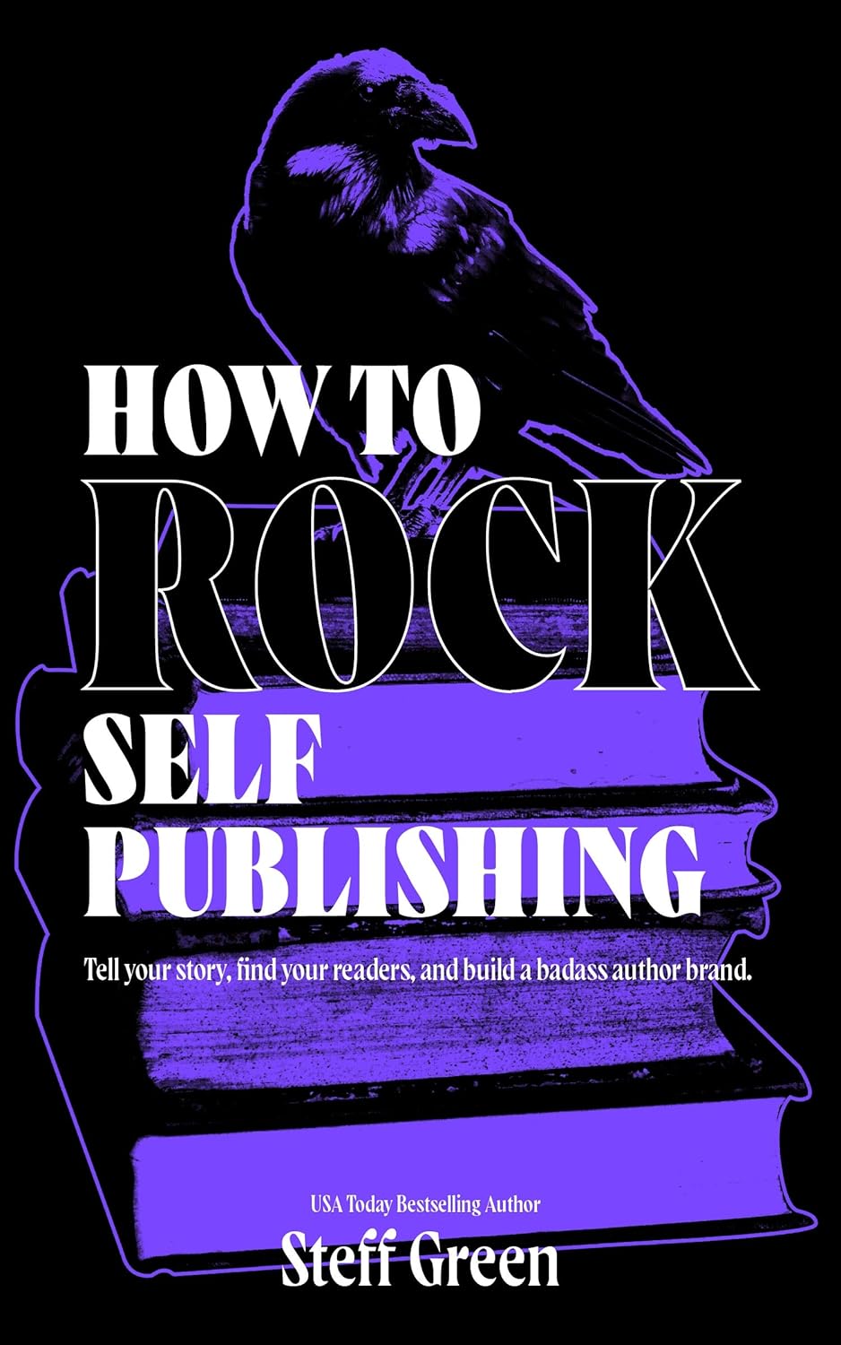 Book titled 'How to Rock Self Publishing' by Steff Green
