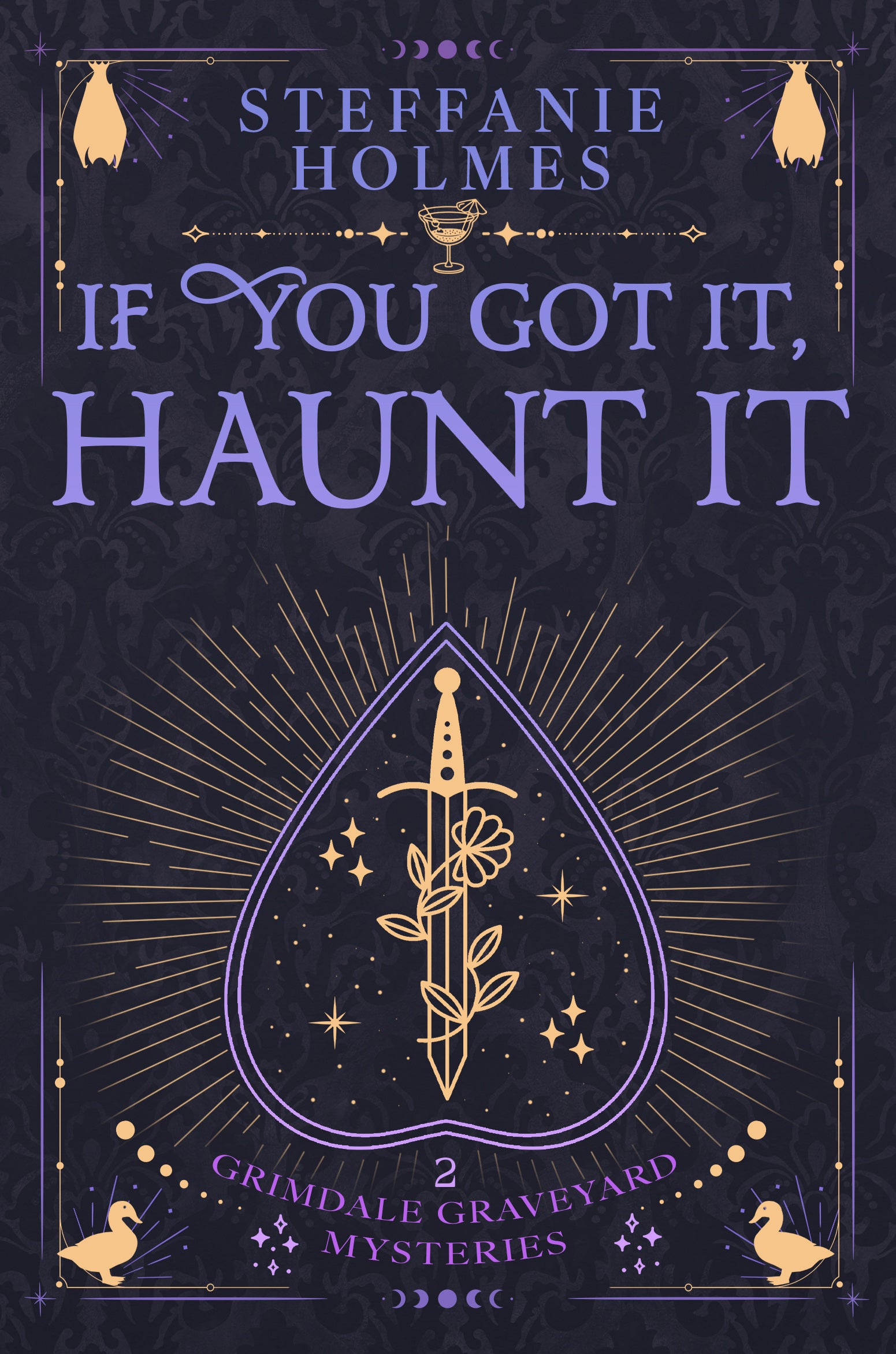 Book cover titled 'If You've Got It, Haunt It' by Steffanie Holmes