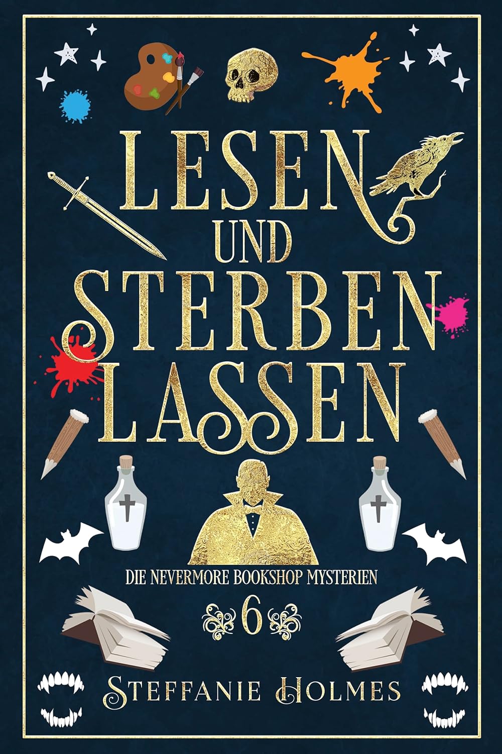 Book cover of 'Lesen und Sterben Lassen' by Steffanie Holmes with illustrations and text