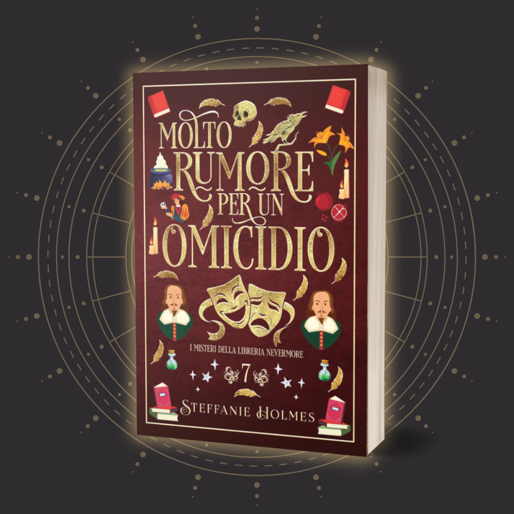 Book cover of 'Molto Rumore per un Omicidio' by Steffanie Holmes with decorative elements on a dark background