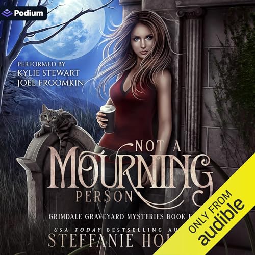 Audiobook cover for 'Not A Mourning Person' by Steffanie Holmes