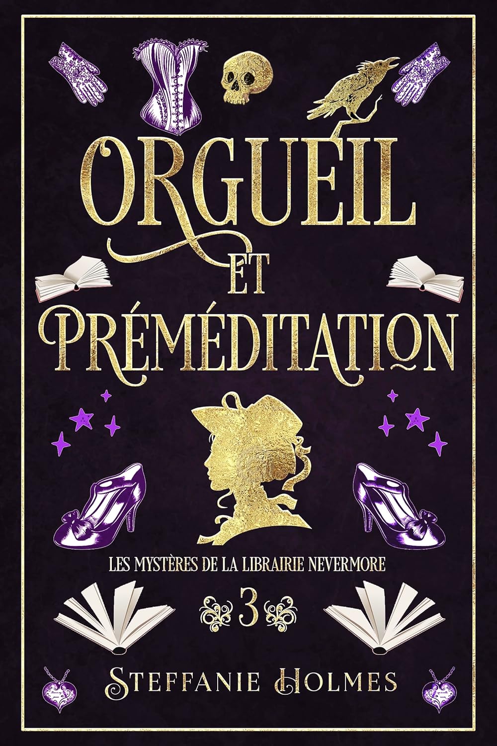 Book cover of 'Orgueil et Préméditation' by Steffanie Holmes with decorative elements on a dark background