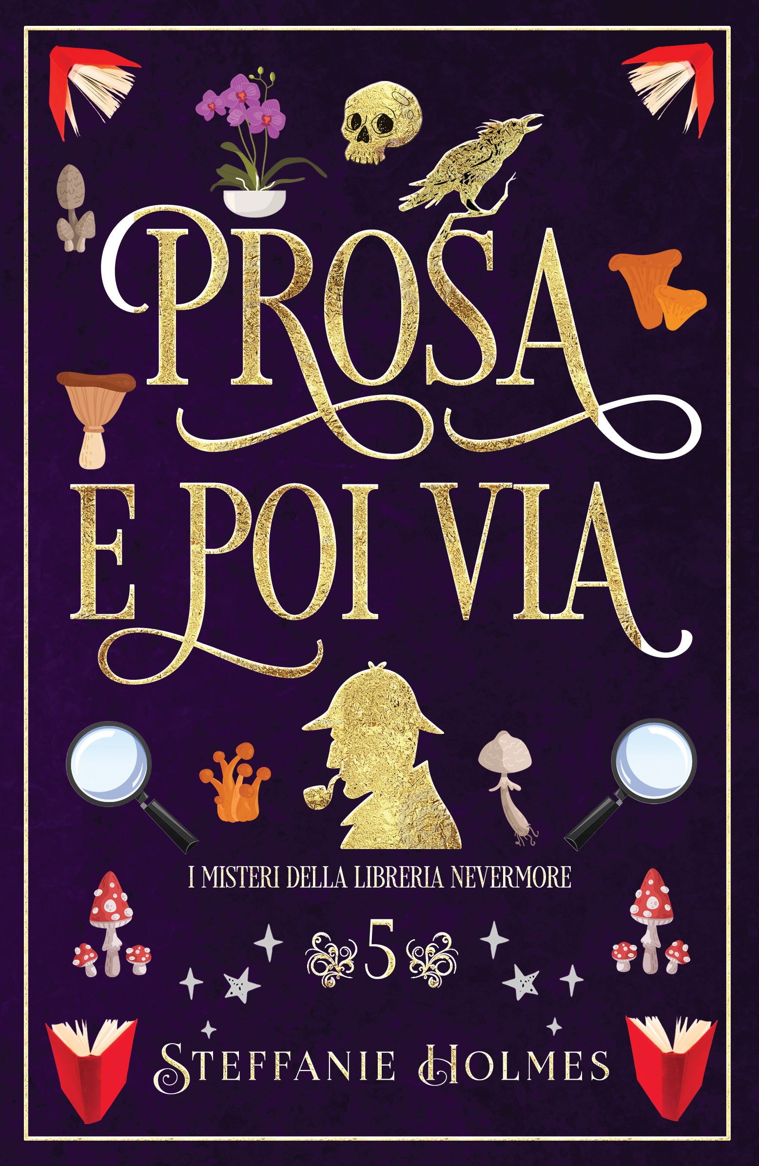 Book cover for 'Prosa e Poi Via' by Steffanie Holmes