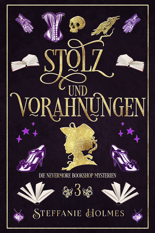 Book cover for 'Stolz und Vorahnungen' by Steffanie Holmes