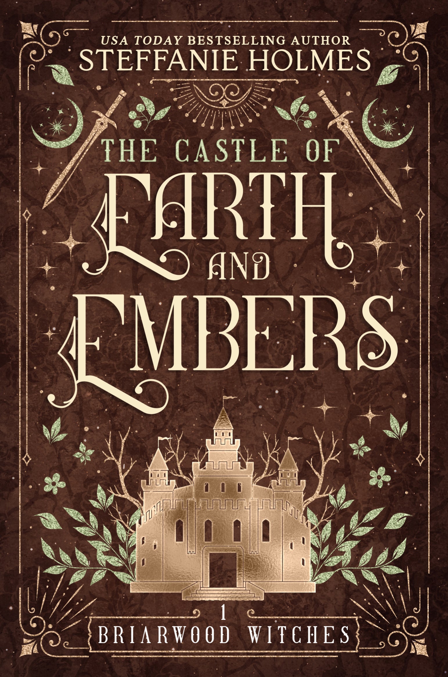 Book cover titled 'The Castle of Earth and Embers' by Steffanie Holmes