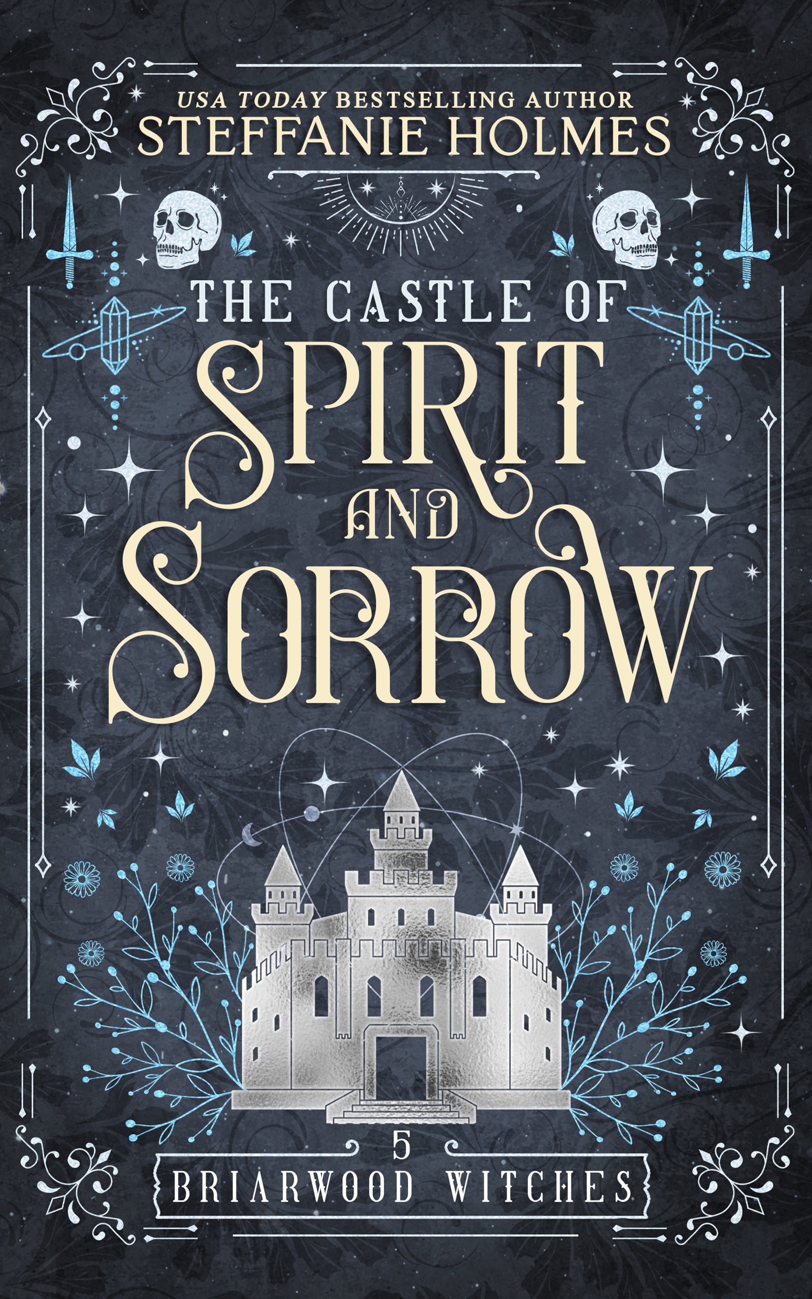 Book cover titled 'The Castle of Spirit and Sorrow' by Steffanie Holmes