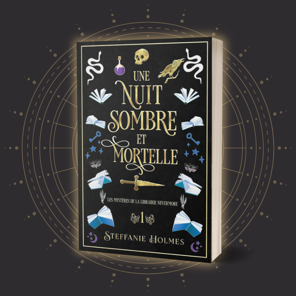 Book cover of 'Une Nuit Sombre Et Mortelle' by Steffanie Holmes with decorative elements on a dark background