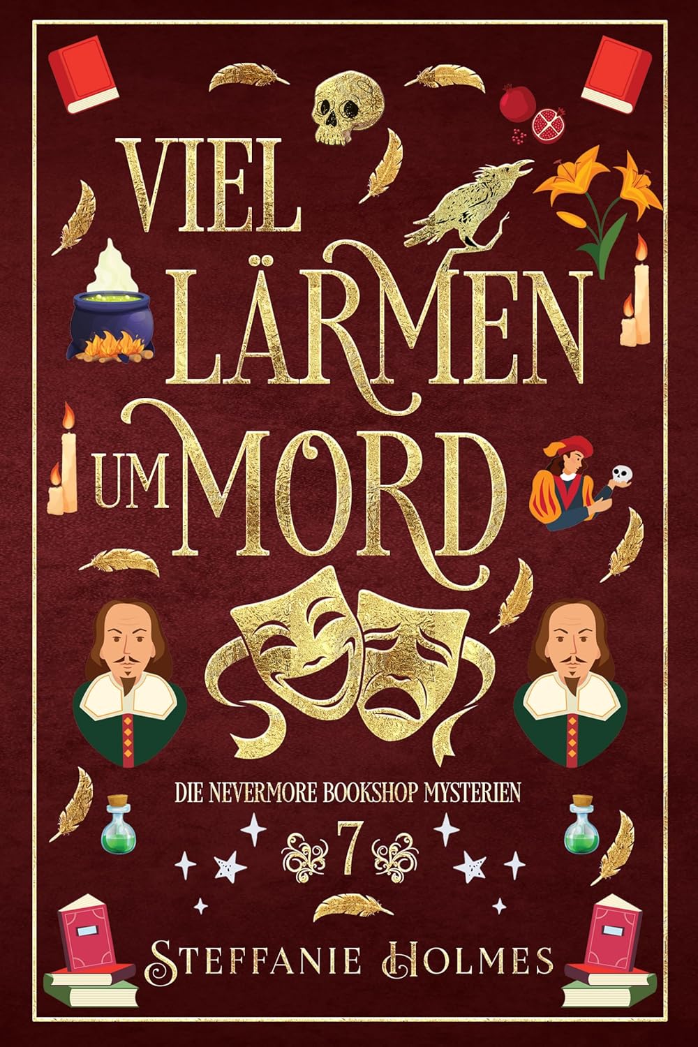 Book cover of 'Viel Lärmen um Mord' by Steffanie Holmes with decorative elements and text.