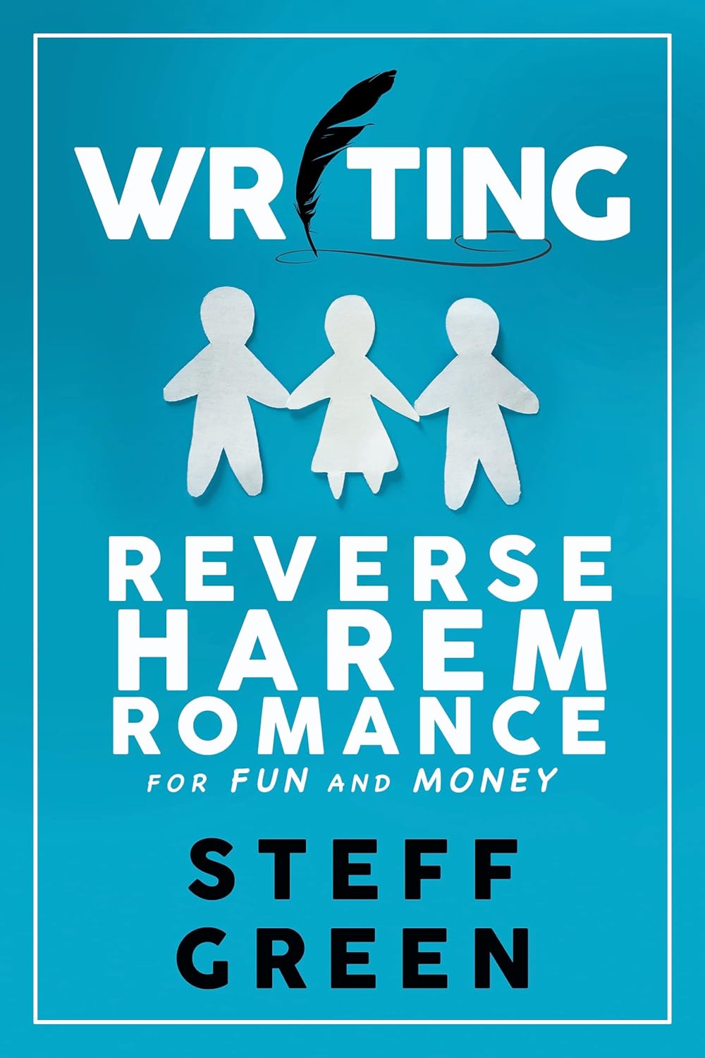 Book titled 'Writing Reverse Harem Romance for Fun and Money' by Steff Green