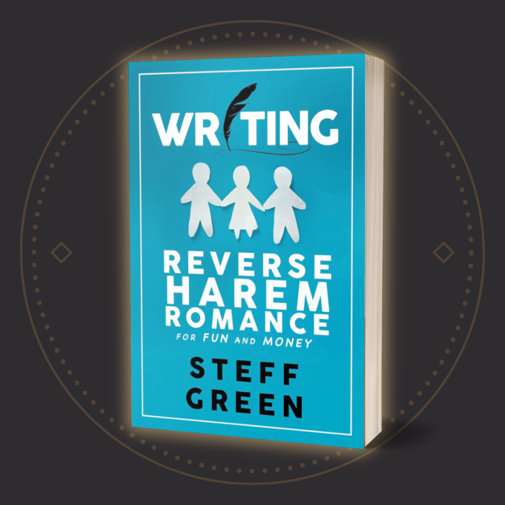 Book titled 'Writing Reverse Harem Romance for Fun and Money' by Steff Green on a dark background