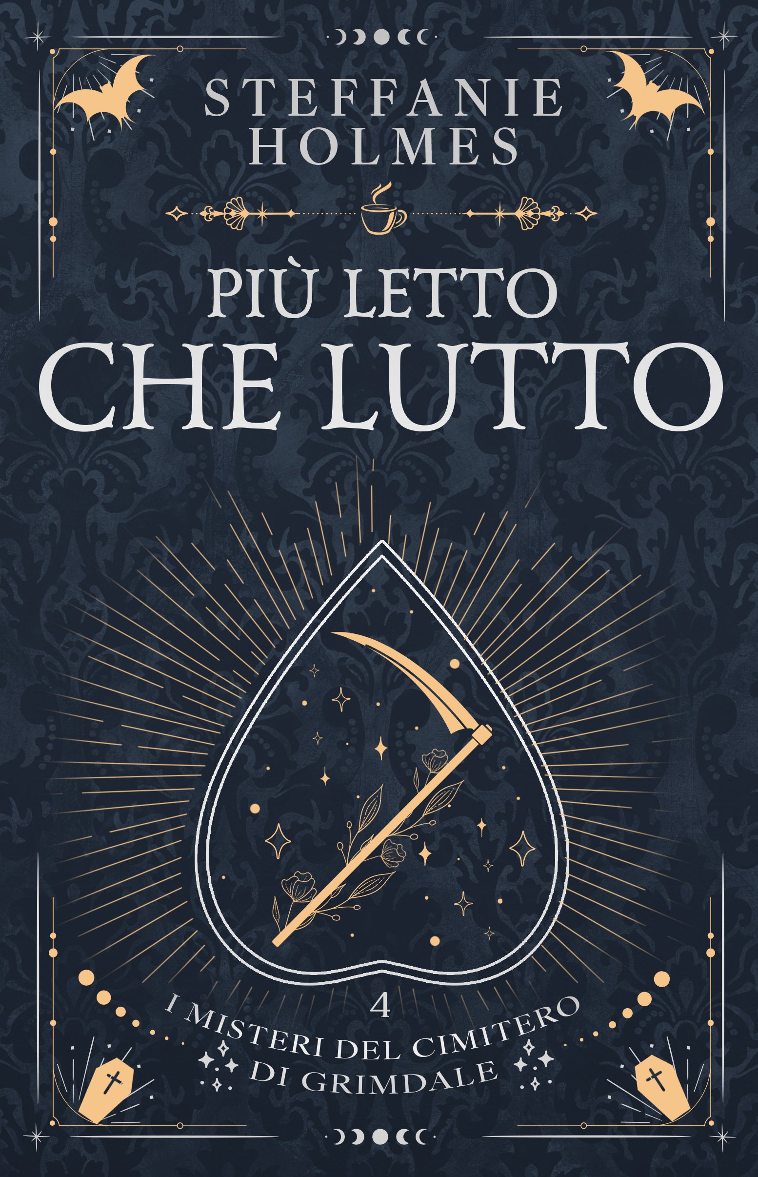 Book cover of 'Più Letto Che Lutto' by Steffanie Holmes with a dark background and gold accents.